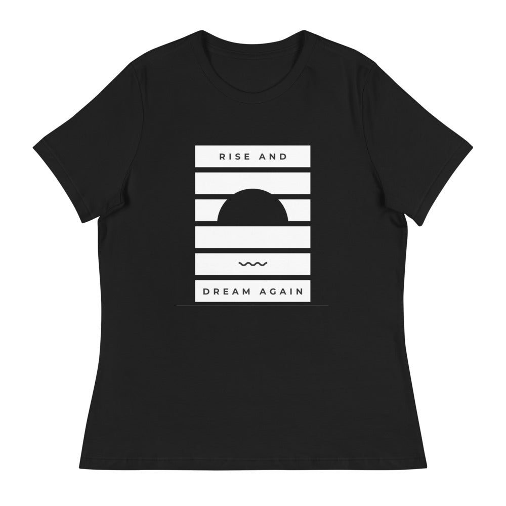 Rise and Dream Again Women's T-Shirt