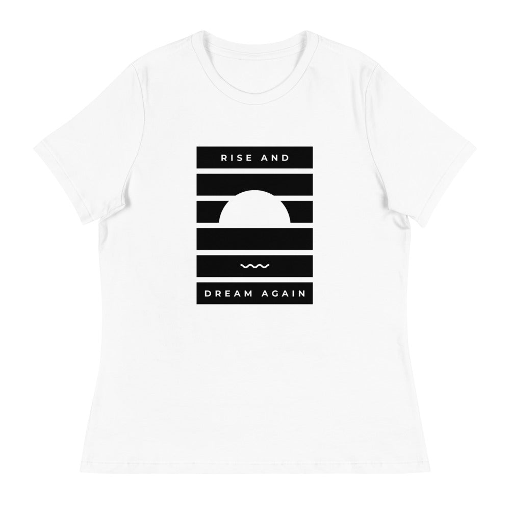 Rise and Dream Again Women's T-Shirt