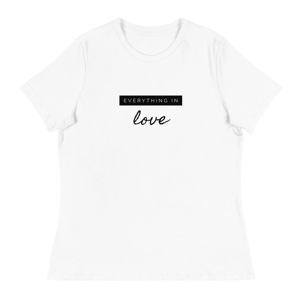 Everything In Love Women's T-Shirt