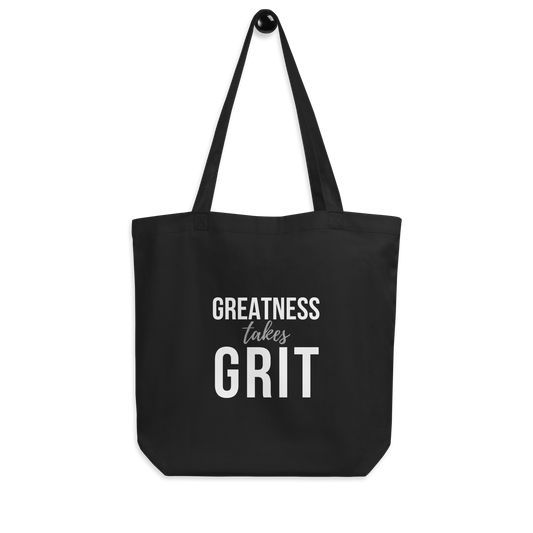 Greatness Takes Grit Tote