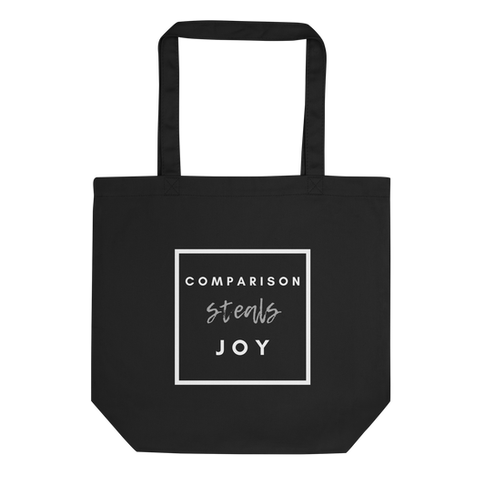 Comparison Steals Joy Tote