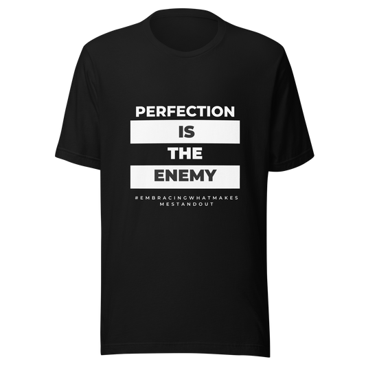 Perfection Is The Enemy Unisex T-shirt