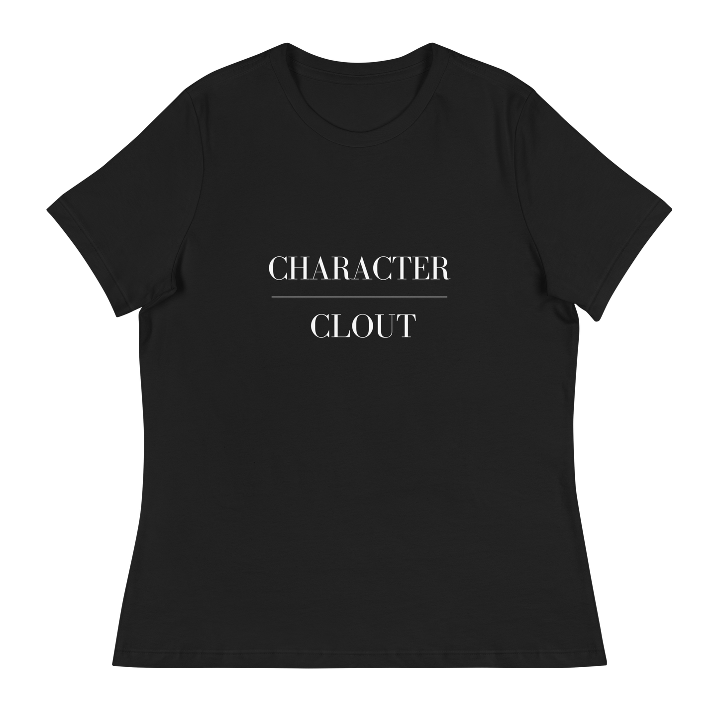 Character Over Clout Women's T-Shirt