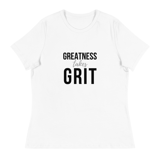 Greatness Takes Grit Women's T-Shirt