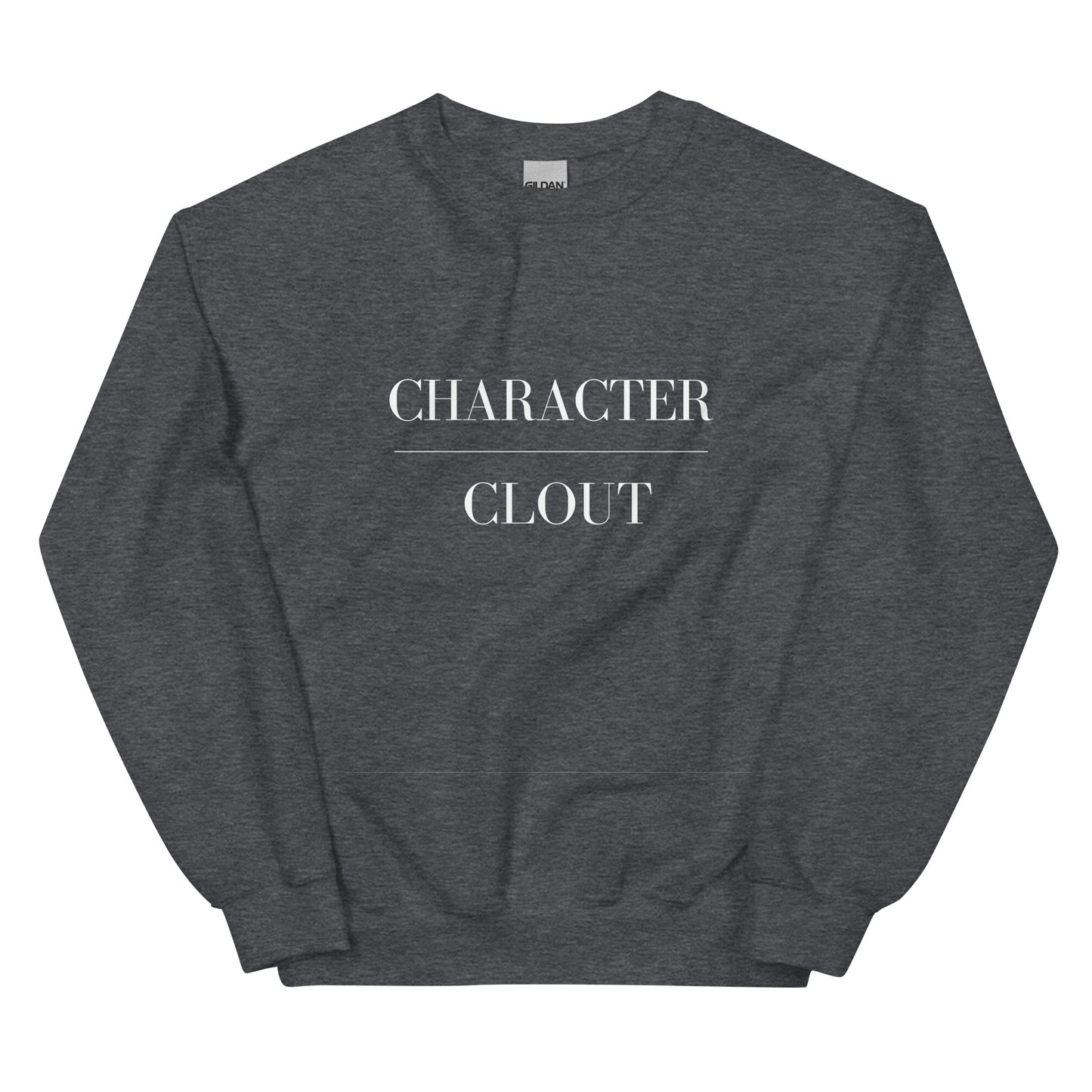 Character Over Clout Sweatshirt