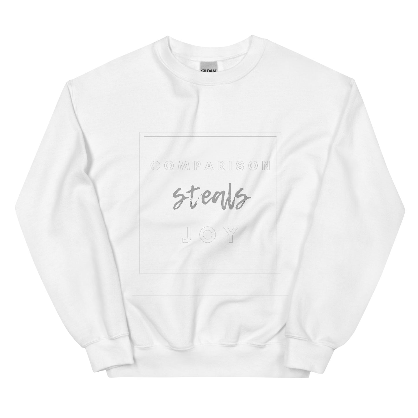 Comparison Steals Joy Sweatshirt