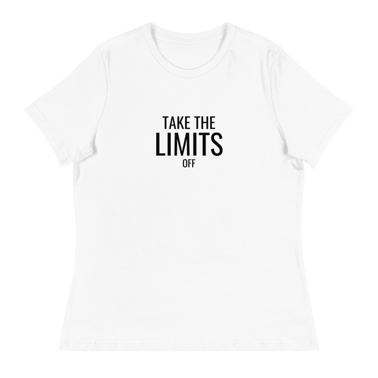 Take the Limits Off Women's T-Shirt